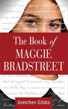 The Book of Maggie Bradstreet - Book  of the Bradstreet Chronicles