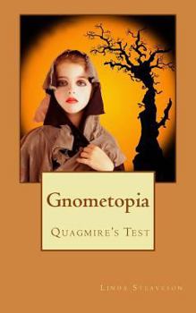 Paperback Gnometopia: Bk. 1 Quagmire's Test Book