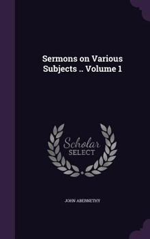 Hardcover Sermons on Various Subjects .. Volume 1 Book