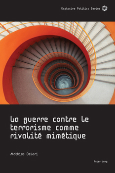Paperback La Guerre Contre Le Terrorisme Comme Rivalité Mimétique [French] Book