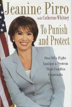 Hardcover To Punish and Protect: A Da's Fight Against a System That Coddles Criminals Book