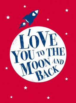 Hardcover I Love You to the Moon and Back Book