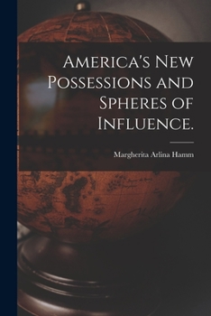 Paperback America's New Possessions and Spheres of Influence. Book