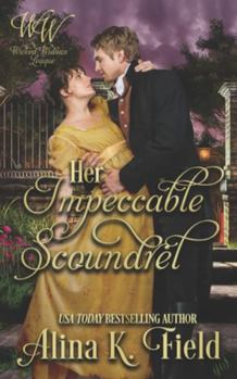 Her Impeccable Scoundrel: Wicked Widows League