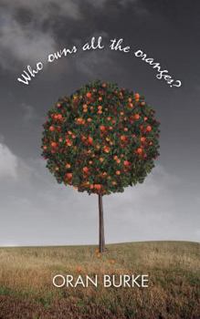 Paperback Who Owns All the Oranges? Book