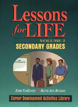 Paperback Lessons for Life: Career Development Activities Library; Volume 2: Secondary Grades Book