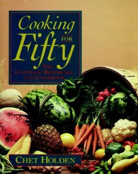 Paperback Cooking for Fifty: The Complete Reference and Cookbook Book