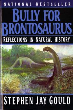 Paperback Bully for Brontosaurus: Reflections in Natural History Book