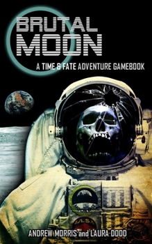 Paperback Brutal Moon: A Time & Fate Adventure Gamebook Book
