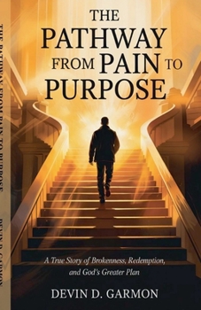 Paperback The Pathway From Pain To Purpose Book