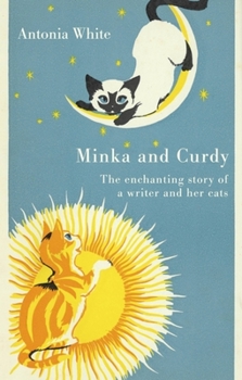 Hardcover Minka and Curdy: The Enchanting Story of a Writer and Her Cats Book