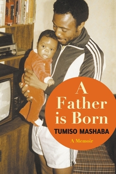 Paperback A FATHER IS BORN - A Memoir Book