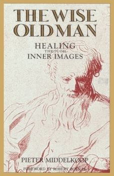 Paperback The Wise Old Man: Healing Through Inner Images Book