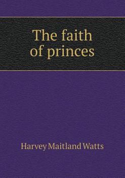 Paperback The Faith of Princes Book