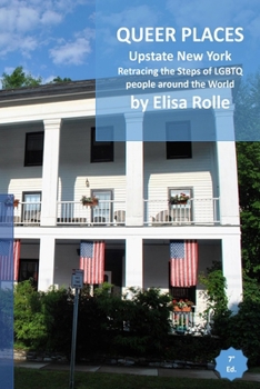 Paperback Queer Places: Eastern Time Zone (New York - 12000 to 14999): Retracing the steps of LGBTQ people around the world Book