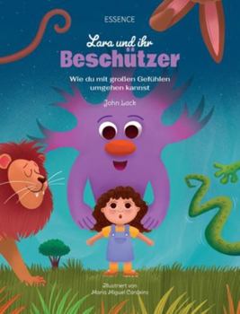 Hardcover Lara und ihr Beschützer: Wie du mit großen Gefühlen umgehen kannst [German] Book