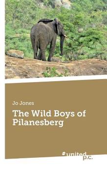 Paperback The Wild Boys of Pilanesberg Book