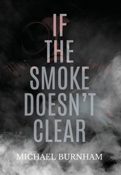 If The Smoke Doesn't Clear