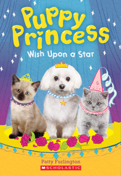 Paperback Wish Upon a Star (Puppy Princess #3): Volume 3 Book