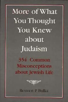 Paperback More of What You Thought You Knew about Judaism: 354 Common Misconceptions about Jewish Life Book
