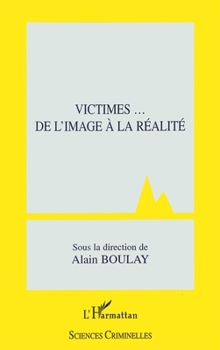 Paperback Victimes... De l'image à la réalité [French] Book