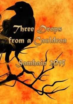 Paperback Three Drops from a Cauldron: Samhain 2015 Book