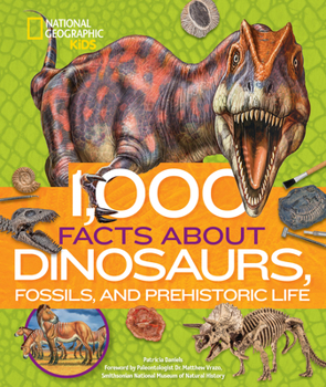 Hardcover 1,000 Facts about Dinosaurs, Fossils, and Prehistoric Life Book