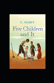 Five Children and It Illustrated