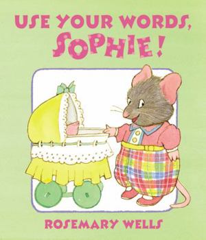 Hardcover Use Your Words, Sophie Book