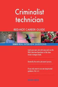 Paperback Criminalist technician RED-HOT Career Guide; 2503 REAL Interview Questions Book