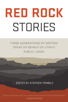 Hardcover Red Rock Stories: Three Generations of Writers Speak on Behalf of Utah's Public Lands Book