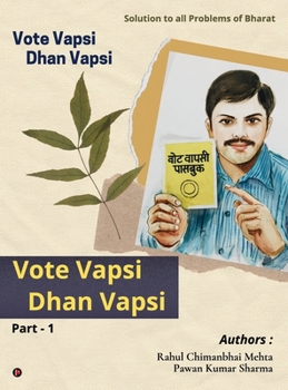 Vote Vapsi, Dhan Vapsi