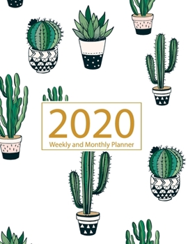 Paperback 2020 Planner Weekly and Monthly: Jan 1, 2020 to Dec 31, 2020: Weekly & Monthly Planner + Calendar Views - Inspirational Quotes and Cactus Cover (2020 Book