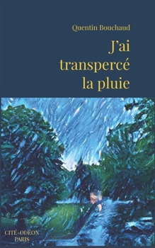 Paperback J'ai transpercé la pluie: Récit [French] Book