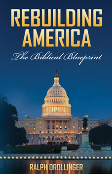 Paperback Rebuilding America: The Biblical Blueprint Book