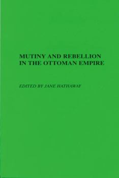 Paperback Mutiny and Rebellion in the Ottoman Empire Book