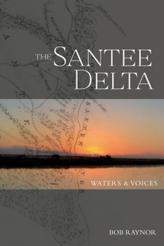 Paperback The Santee Delta Waters & Voices Book