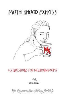 Paperback Motherhood Express: 40 Questions for Newborn Moms Book