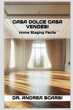 Paperback Casa Dolce Casa Vendesi: Home Staging Facile [Italian] Book