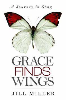 Paperback Grace Finds Wings: A Journey in Song Book