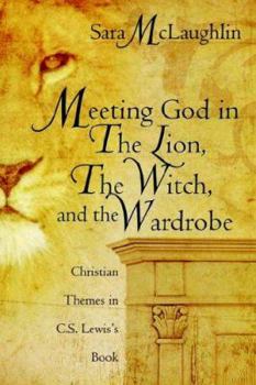 Paperback Meeting God in the Lion, the Witch, and the Wardrobe Book