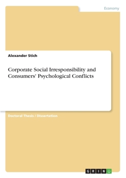 Paperback Corporate Social Irresponsibility and Consumers' Psychological Conflicts Book