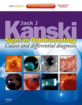 Hardcover Signs in Ophthalmology: Causes and Differential Diagnosis [With Access Code] Book