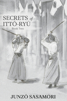 Paperback Secrets of Itto-ryu: Book Two Book