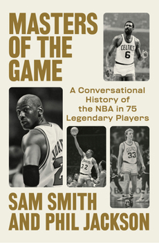 Hardcover Masters of the Game: A Conversational History of the NBA in 75 Legendary Players Book