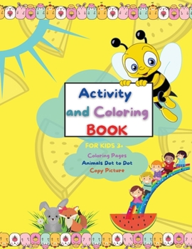 Paperback Activity and Coloring Book for Kids 3+, Coloring Pages, Animals Dot to Dot, Color by Numbers, Copy Picture Book