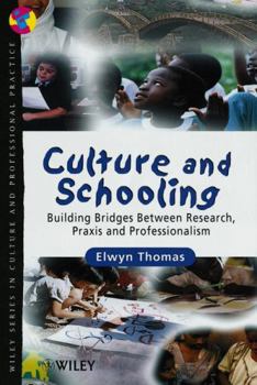 Paperback Culture and Schooling: Building Bridges Between Research, PRAXIS and Professionalism Book