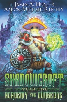 Paperback Shadowcroft Academy For Dungeons: Year One Book
