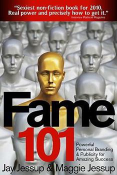 Fame 101 - Powerful Personal Branding & Publicity