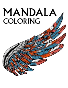 Paperback Mandala Coloring: Large 100 Inspirational Designs to Coloring for Adult with Pencils Featuring Beautiful Mandalas Book